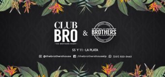 CLUB BRO – THE BROTHERS HOUSE